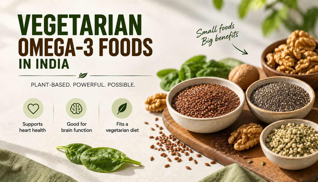 Vegetarian Omega-3 Foods in India: Why Flaxseed Is Not the Same as DHA