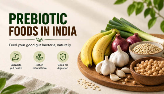 Prebiotic Foods in India: What Actually Feeds Your Gut Bacteria?