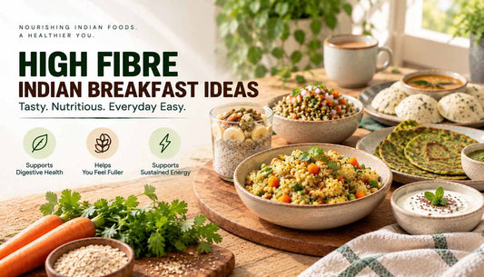 20 High-Fibre Indian Breakfast Ideas: How to Get More Fibre Before Lunch