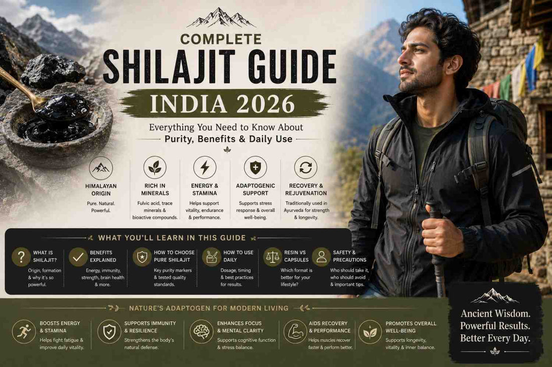 Complete Pure Himalayan Shilajit Guide India 2026 — Benefits, Dosage, How to Identify Genuine Shilajit
